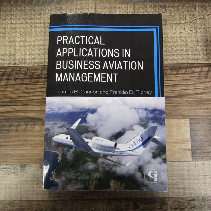 Practical Applications in Business Aviation Management James Cannon Richey Book