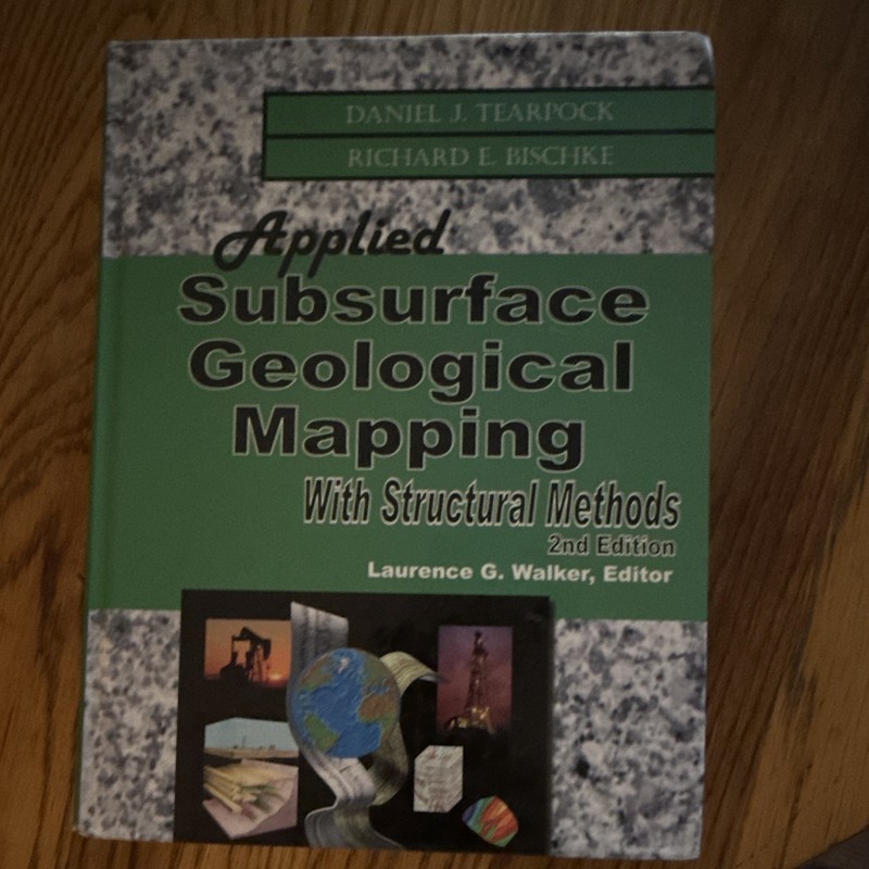 Applied Subsurface Geological Mapping w/ Structural Methods 2nd Ed