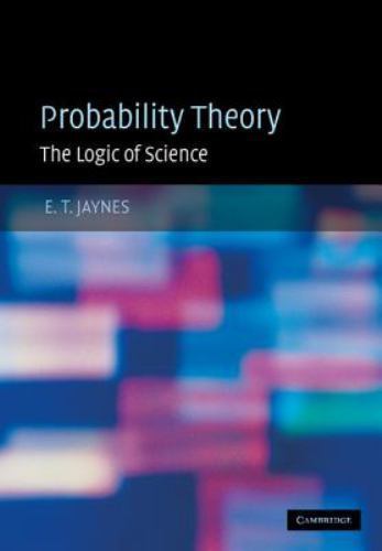 Probability Theory: The Logic of Science 9780521592710 by Jaynes, E. T.