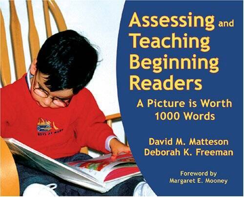 Assessing And Teaching Beginning Readers: A Picture Is Worth 1000 Words – GOOD