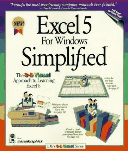 Excel 5 For Windows Simplified (IDG’s IntroGraphic Series) Full Color on…