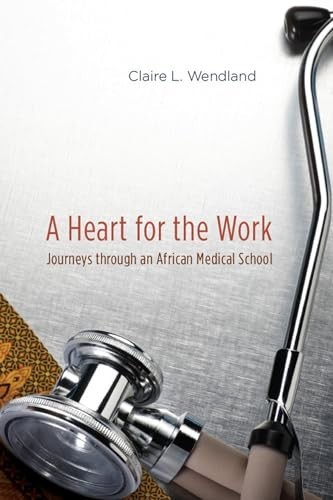 A Heart for the Work: Journeys t… by Wendland, Claire L. Paperback / softback