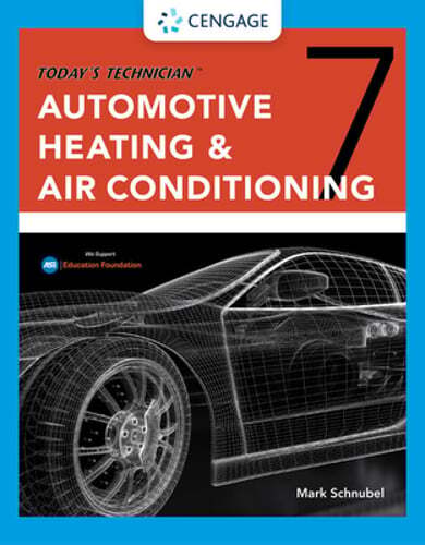 Today’s Technician: Automotive Heating & Air Conditioning Classroom Manual and