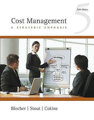 Cost Management : A Strategic Emphasis by David Stout, Edward Blocher and…
