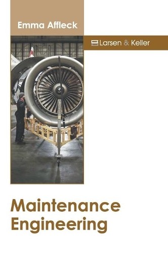 Emma Affleck Maintenance Engineering (Hardback)