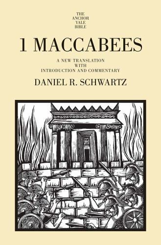 1 Maccabees : A New Translation With Introduction and Commentary, Hardcover b…