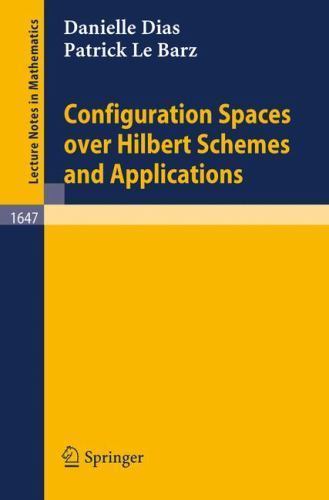 Configuration Spaces over Hilbert Schemes and Applications (Lecture Notes in…