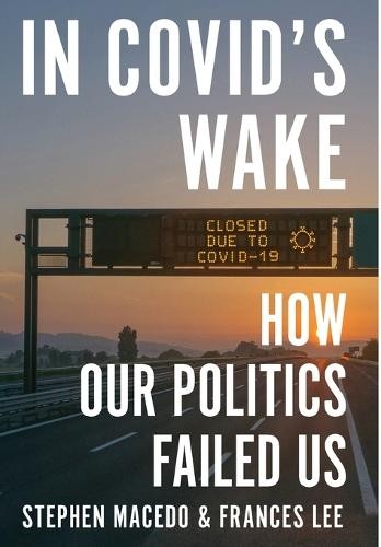 Stephen Macedo Frances Lee In Covid’s Wake (Hardback)