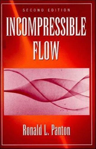 Incompressible Flow by Ronald L. Panton