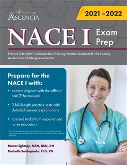 NACE 1 Exam Prep Practice Test: 600+ Fundamentals of Nursing Practice Questions