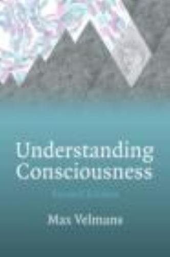 Understanding Consciousness by Velmans, Max