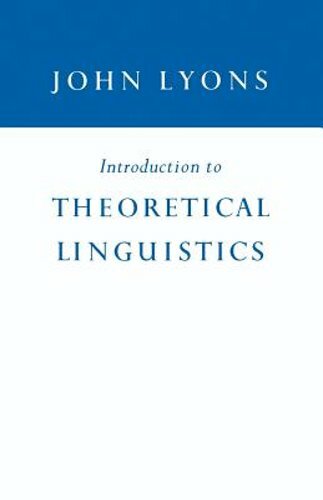 Introduction to Theoretical Linguistics by John Lyons: New