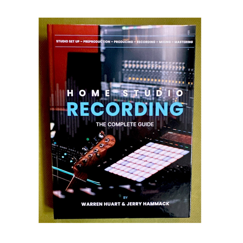 Home Studio Recording Guide by Huart & Hammack Hardcover 2023 Spitfire Music