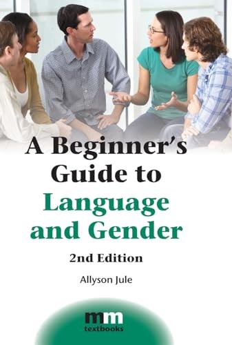 A Beginner’s Guide to Language and Gender (MM Textbooks, 13) (Volume 13)