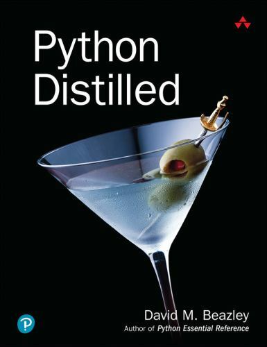 Python Distilled (Developer’s Library), Beazley, David, Very Good Book