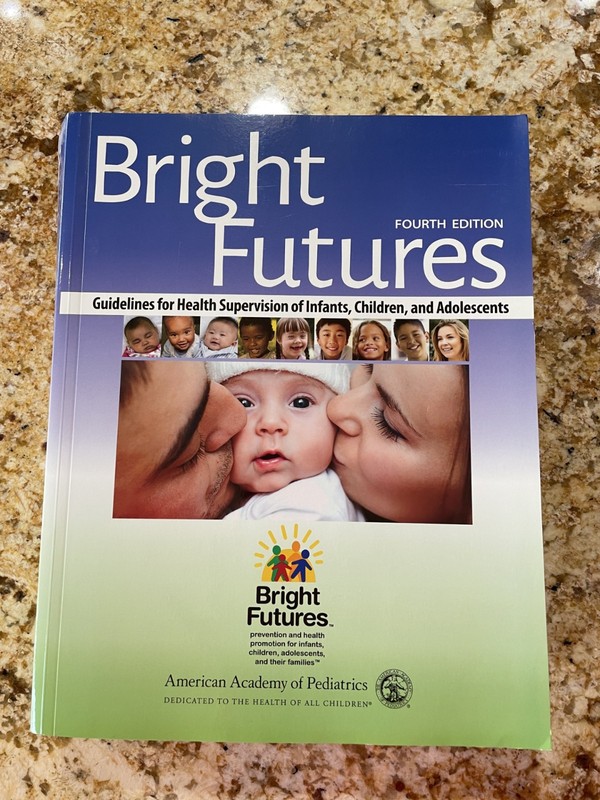 Bright Futures. 4th Edition. American Academy of Pediatrics. Paperback