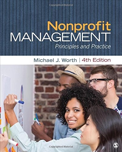 NONPROFIT MANAGEMENT: PRINCIPLES AND PRACTICE By Michael J. Worth Mint Condition