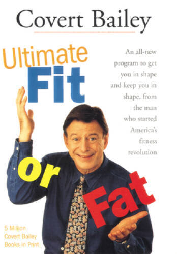 The Ultimate Fit or Fat – Paperback By Bailey, Covert – GOOD