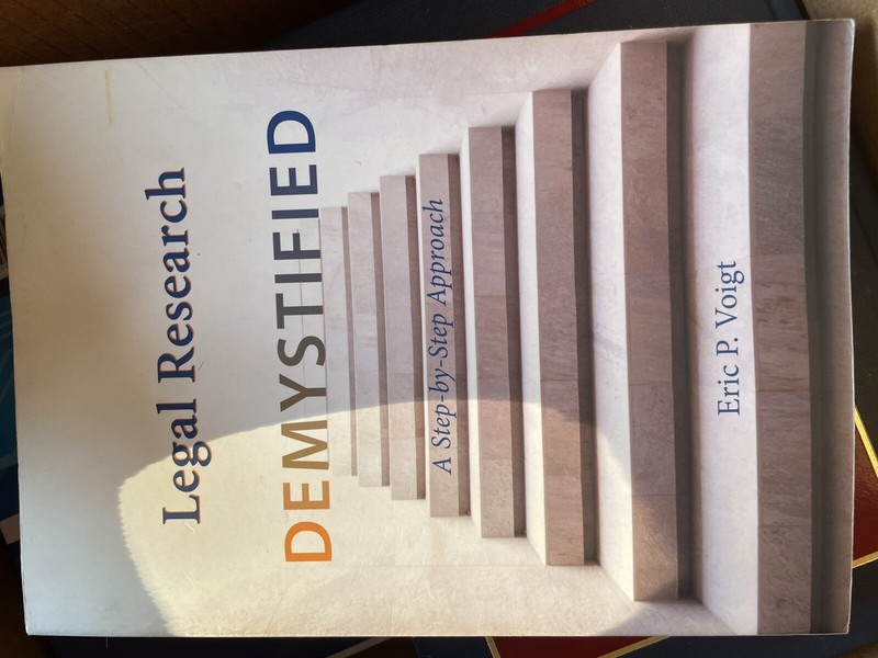 Legal Research Demystified: A Step-by-Step Approach by Eric P. Voigt (Paperback)