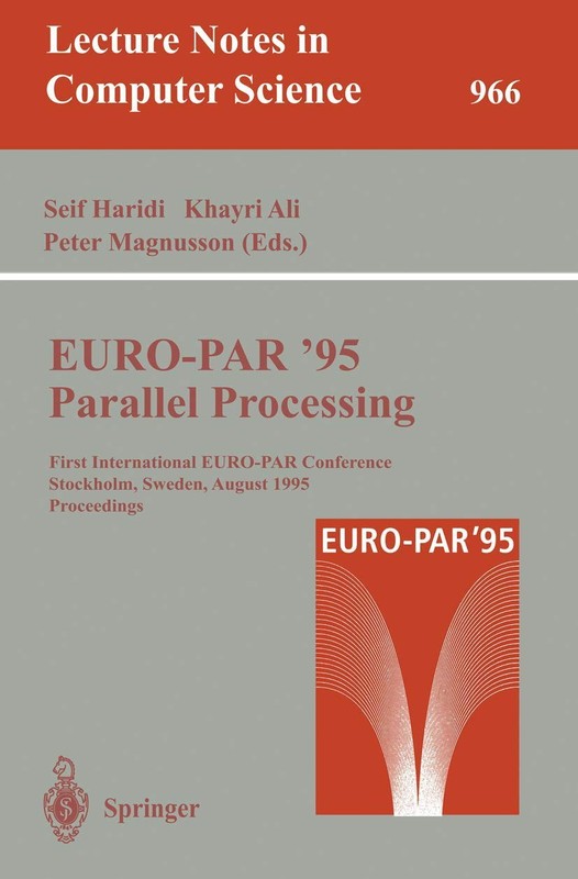 EURO-PAR ’95: Parallel Processing: First International EURO-PAR Conference, Stoc