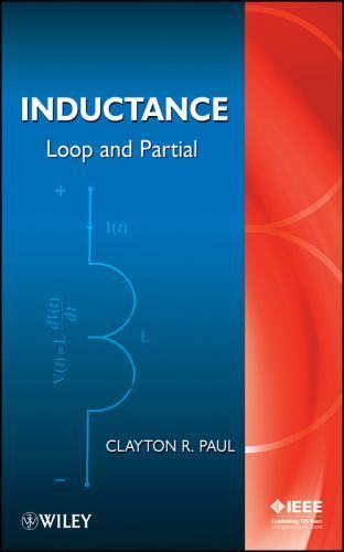 Inductance : Loop and Partial, Hardcover by Paul, Clayton R., Brand New, Free…