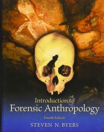 INTRODUCTION TO FORENSIC ANTHROPOLOGY By Steven N. Byers – Hardcover *Excellent*