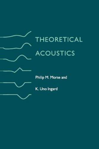 Theoretical Acoustics, Paperback by Morse, Philip McCord; Ingard, K. Uno, Lik…