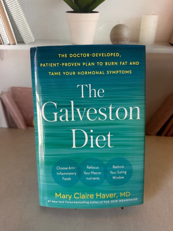 Galveston Diet : The Doctor-Developed, Patient-Proven Plan to Burn Fat and Tame