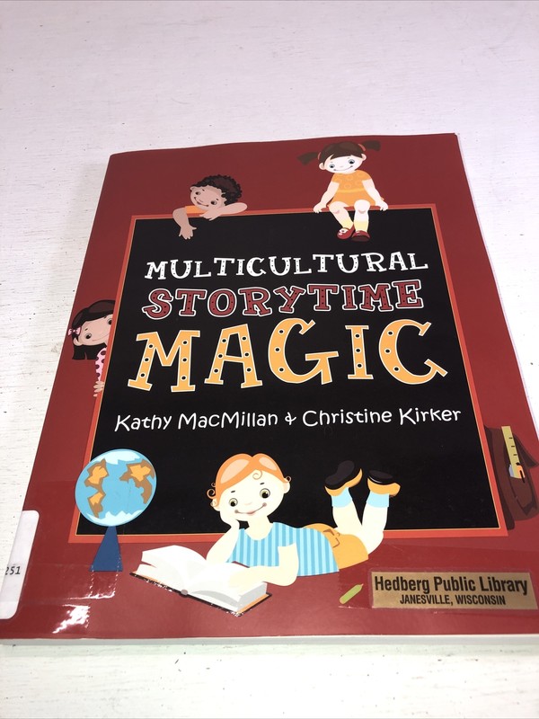 Multicultural Storytime Magic by Christine Kirker and Kathy Macmillan (2012,…