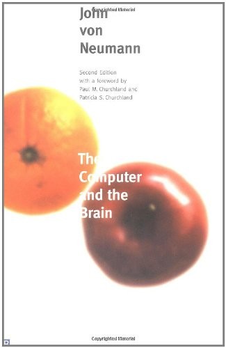 THE COMPUTER AND THE BRAIN: SECOND EDITION (MRS. HEPSA ELY By Von John Neumann
