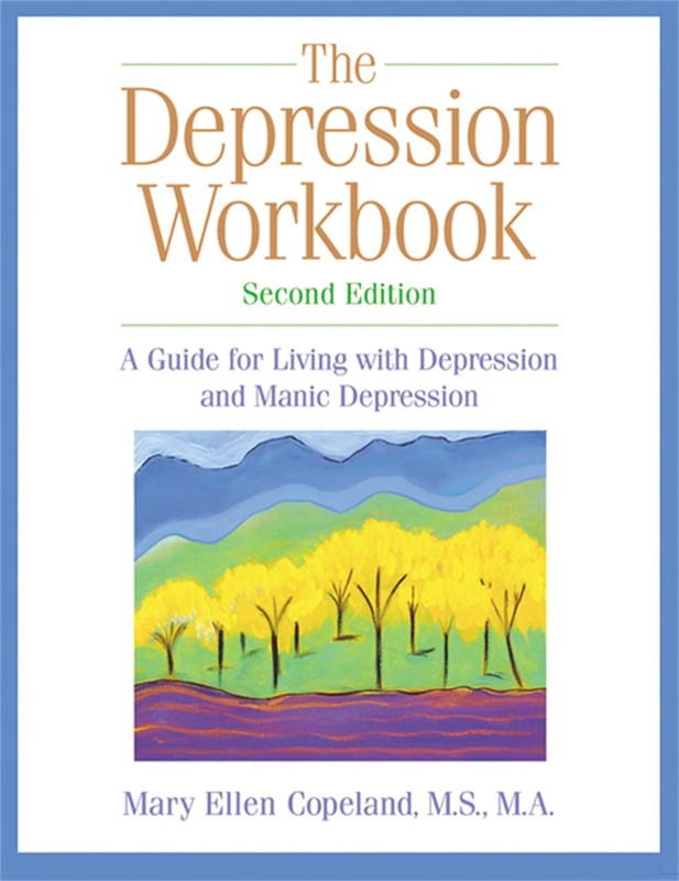 The Depression Workbook: A Guide for Living with Depression and Manic Depres…