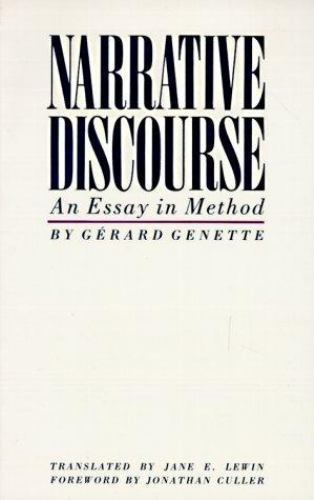 Narrative Discourse: An Essay in Method Gerard Genette