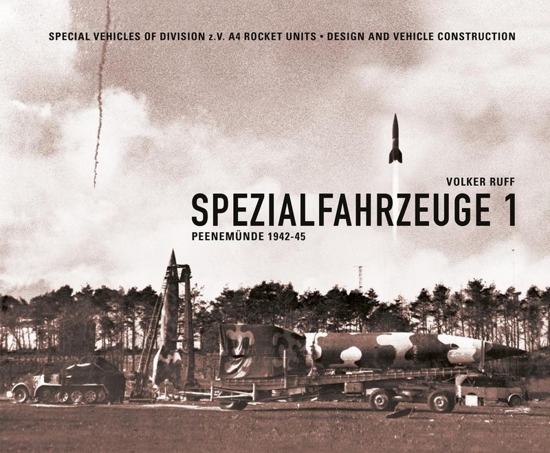 Spezialfahrzeuge 1: Peenemnde 1942-45 by Volker Ruff (German) Hardcover Book