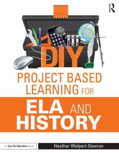 DIY Project Based Learning for ELA and- Wolpert-Gawron, 9781138891623, paperback