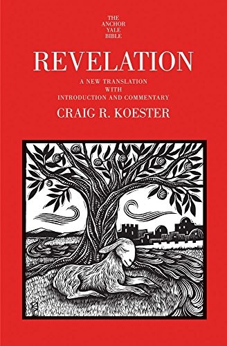 REVELATION: A NEW TRANSLATION WITH INTRODUCTION AND By Craig R. Koester *VG+*