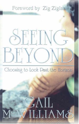 Seeing Beyond – 0979951283, paperback, Gail McWilliams, AUTOGRAPHED