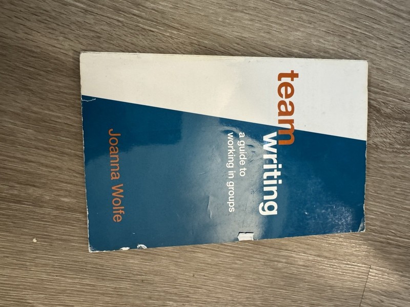 Team Writing : A Guide to Working in Groups by Joanna Wolfe