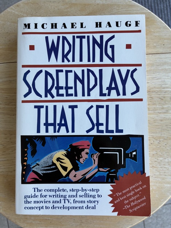Writing Screenplays That Sell by Michael Hauge