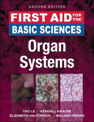 FIRST AID FOR THE BASIC SCIENCES: ORGAN SYSTEMS, SECOND By Tao Le & Kendall VG