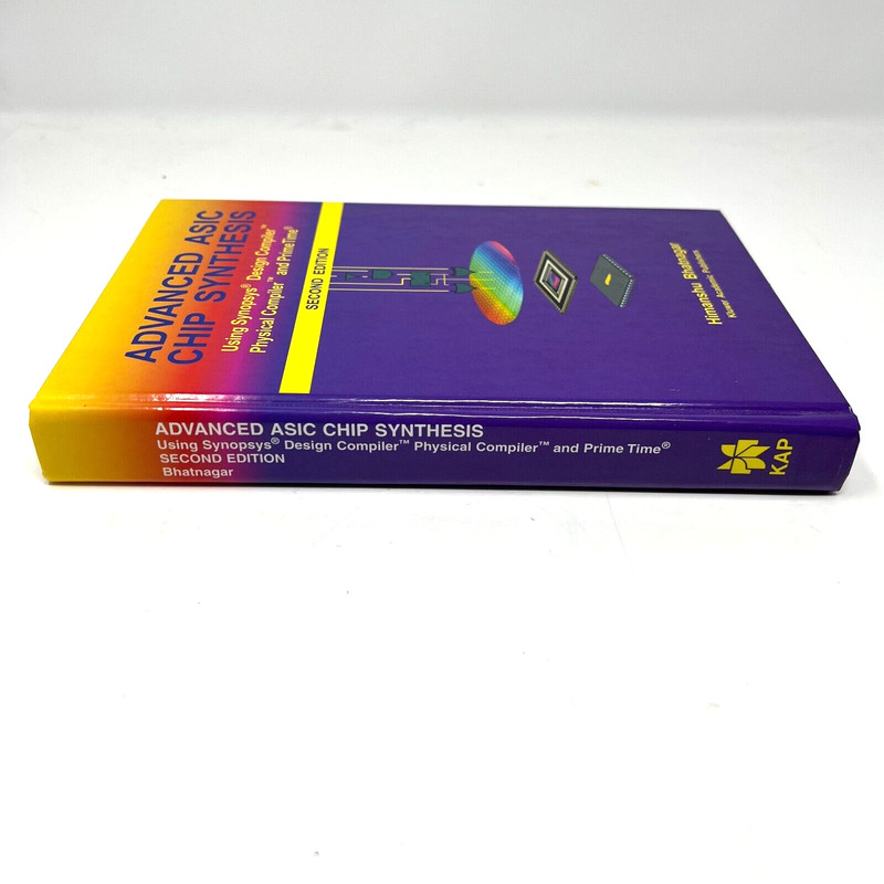 Advanced ASIC Chip Synthesis: Using Synopsys® Design Compiler™ Physical Compiler gallery
