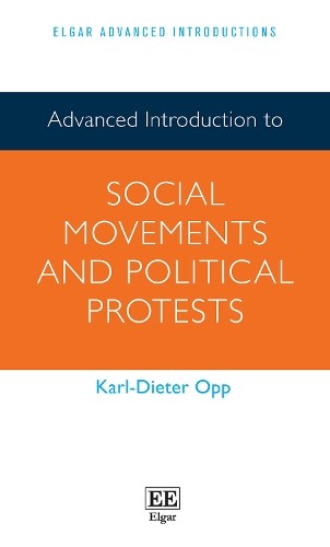 Karl-Dieter Opp Advanced Introduction to Social Movements (Hardback) (UK IMPORT)