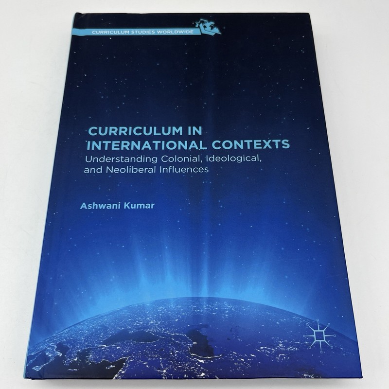 Curriculum in International Contexts: Understanding Colonial, Ideological, …