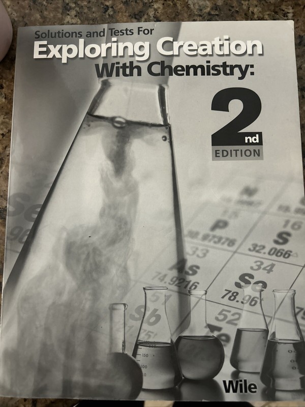 Exploring Creation with Chemistry-2nd Ed-Solutions & Tests-Wile/Apologia