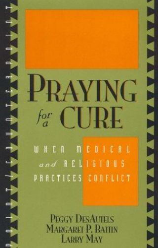 Praying for a Cure: When Medical and Religi- DesAutels, 9780847692637, paperback