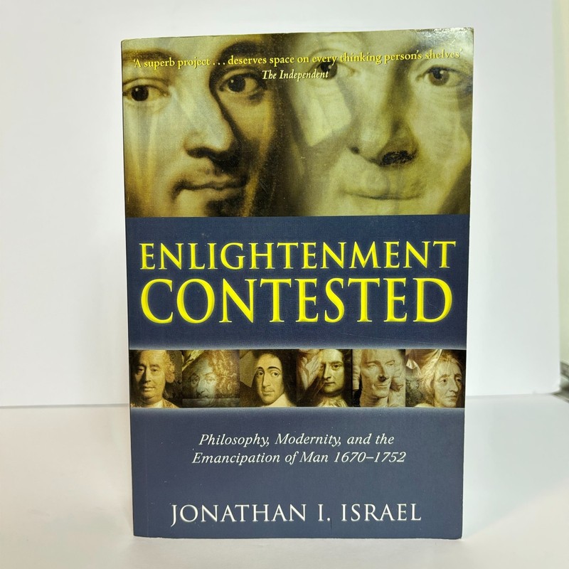 Enlightenment Contested: Philosophy, Modernity, and the Emancipation… Israel