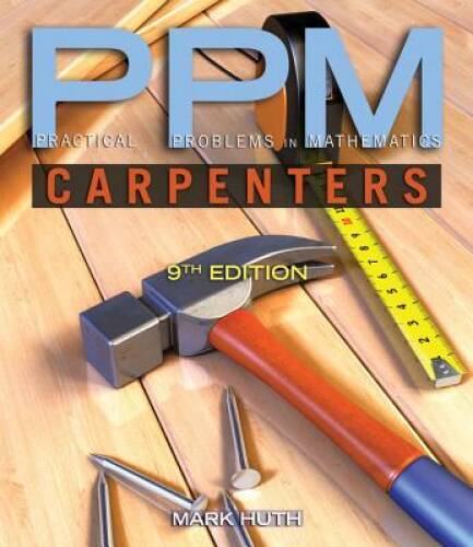 Practical Problems in Mathematics for Carpenters (Practical Problems In M – GOOD