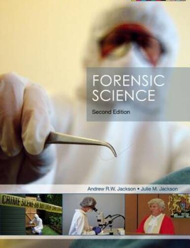 Forensic Science (2nd Edition) - Paperback By Jackson, Andrew RW - GOOD