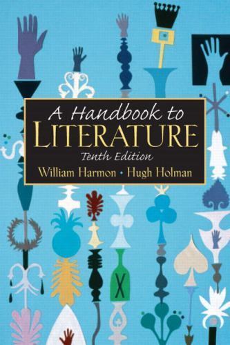 A HANDBOOK TO LITERATURE (HANDBOOK TO LITERATURE) By William Harmon LN