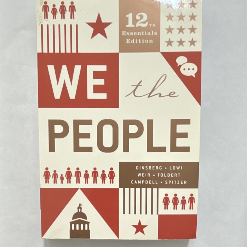 We the People 12th Essentials Edition Paperback Textbook by Ginsberg et al, 2019