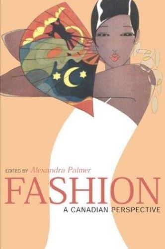 Fashion : A Canadian Perspective, Paperback by Palmer, Alexandra (EDT), Like …